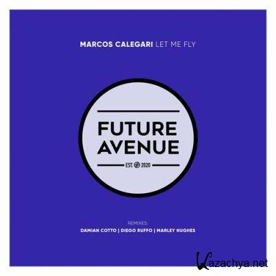 Marcos Calegari - Let Me Fly (2022)