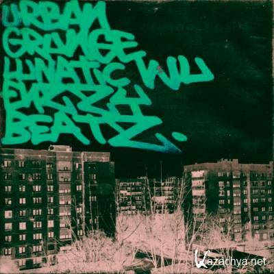 LUNATIC WU? & Enzzy Beatz - Urban Grunge (2022)