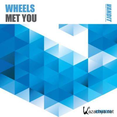 Wheels - Met You (2022)