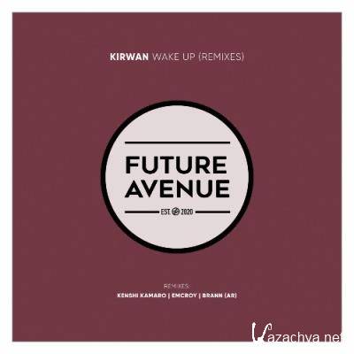 Kirwan - Wake Up (Remixes) (2022)