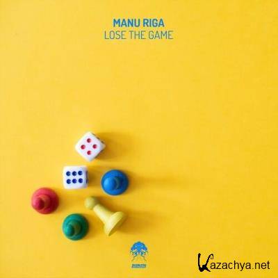 Manu Riga - Lose The Game (2022)