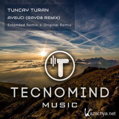 Tuncay Turan - Ayguci (RayD8 Remix) (2022) Tuncay Turan - Ayguci (RayD8 Remix) (2022)