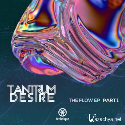 Tantrum Desire - The Flow, Pt. 1 (2022)