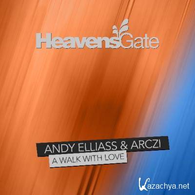 Andy Elliass & ARCZI - A Walk with Love (2022)