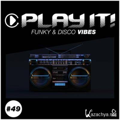 Play It!: Funky & Disco Vibes, Vol. 49 (2022)