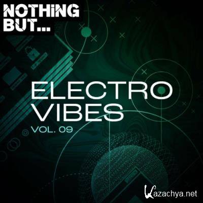 Nothing But... Electro Vibes, Vol. 09 (2022) Nothing But... Electro Vibes, Vol. 09 (2022)