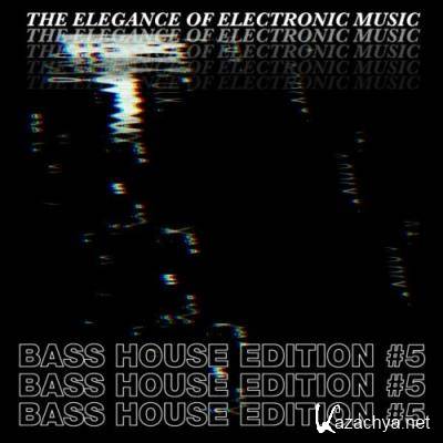 The Elegance of Electronic Music - Bass House Edition #5 (2022) The Elegance of Electronic Music - Bass House Edition #5 (2022)