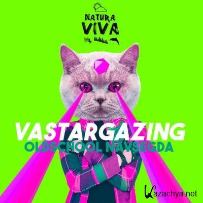 Vastargazing - Oldschool Navsegda (2022)