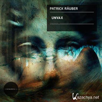 Patrick Rauber - Unvax (2022)