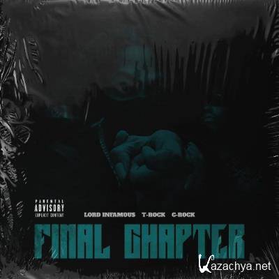 T-Rock, Lord Infamous & C-Rock - Final Chapter (2022)