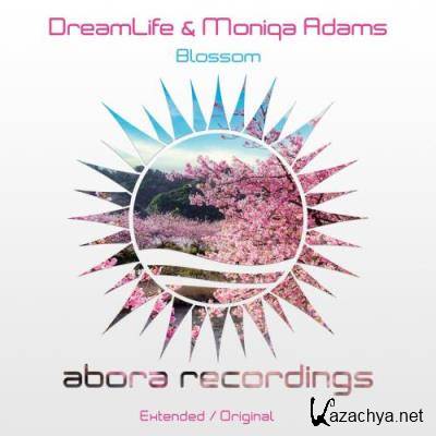 DreamLife & Moniqa Adams - Blossom (2022)