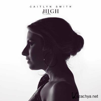 Caitlyn Smith - High (2022)