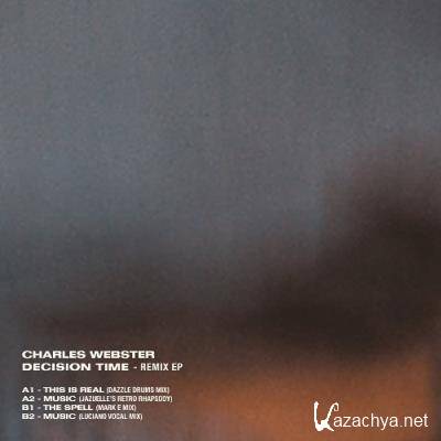 Charles Webster - Decision Time Remix EP (2022)