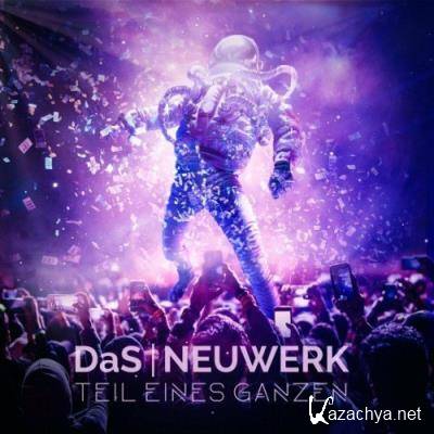 DaS NEUWERK - Teil eines Ganzen (2022)