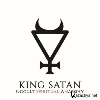 King Satan - Occult Spiritual Anarchy (2022)