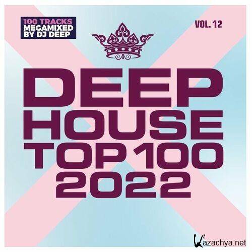 Deep House Top 100 2022, Vol.12 (2022)