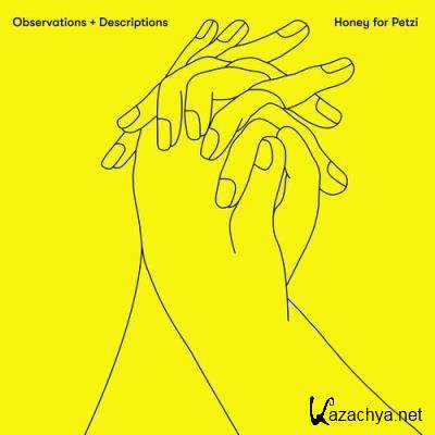 Honey For Petzi - Observations + Descriptions (2022)