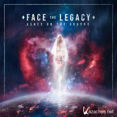 Face The Legacy - Ashes on the Ground (2022)