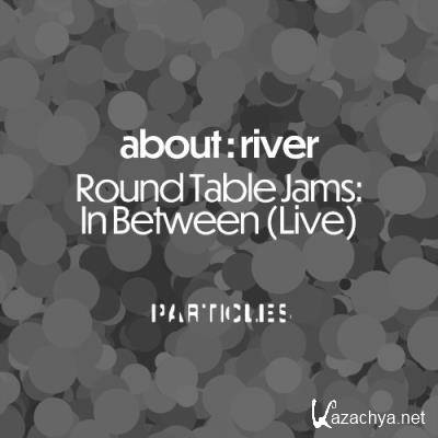 about_river - Round Table Jams (2022)
