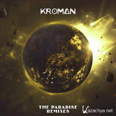 Kroman - The Paradise (Remixes) (2022)