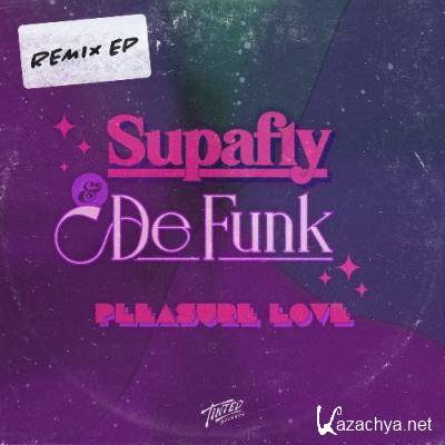 Supafly & De Funk - Pleasure Love (Remixes) (2022)