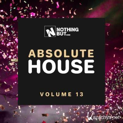 Nothing But... Absolute House, Vol. 13 (2022)