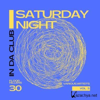 Saturday Night - In Da Club (30 Floor Killers), Vol. 3 (2022)