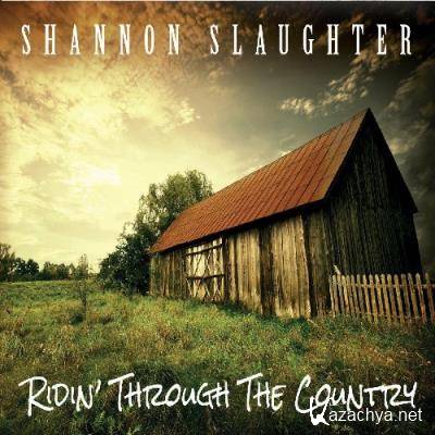Shannon Slaughter - Ridin' Through the Country (2022)