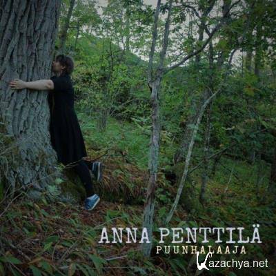 Anna Penttila - Puunhalaaja (2022)