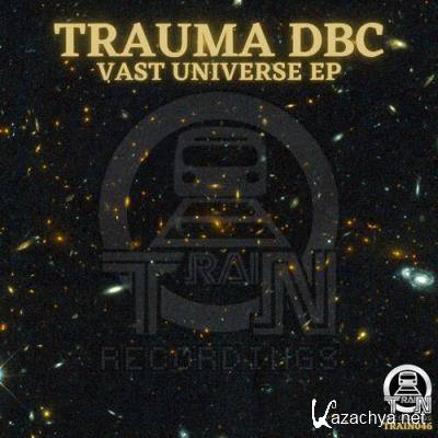Trauma DBC - Vast Universe EP (2022)