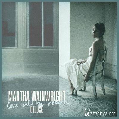 Martha Wainwright - Love Will Be Reborn (Deluxe) (2022)