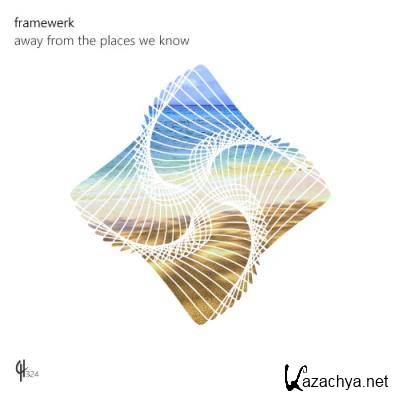 Framewerk - Away From The Places We Know (2022)