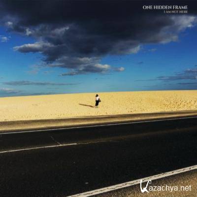 One Hidden Frame - I Am Not Here (2022)