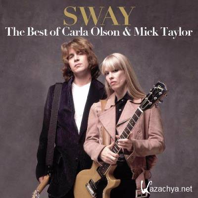 Carla Olson - Sway: The Best Of Carla Olson & Mick Taylor (2022)