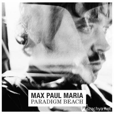 Max Paul Maria - Paradigm Beach (2022)