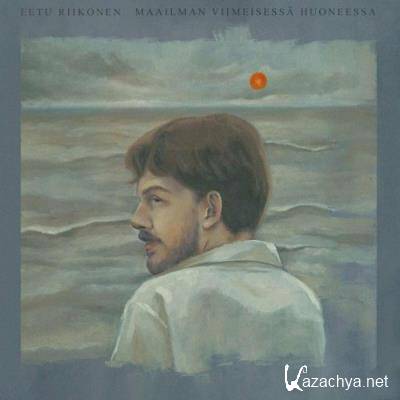 Eetu Riikonen - Maailman viimeisessa huoneessa (2022)