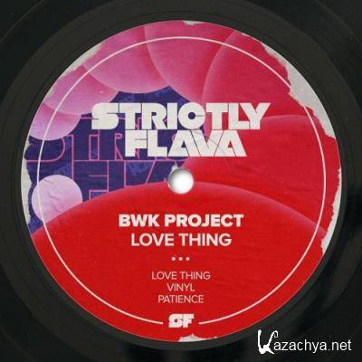 BWK Project - Love Thing (2022)