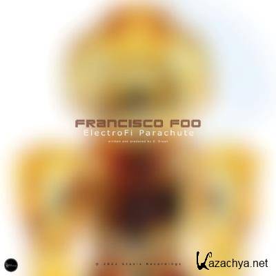 Francisco Foo - ElectroFi Parachute (2022)
