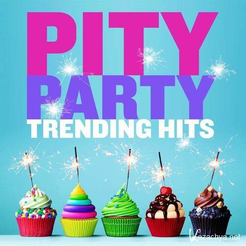 Various Artists - Pity Party - Trending Hits (2022)