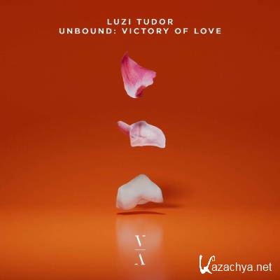 Luzi Tudor - Unbound: Victory of Love (2022)