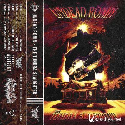 Undead Ronin - The Tundra Slaughter (2022)