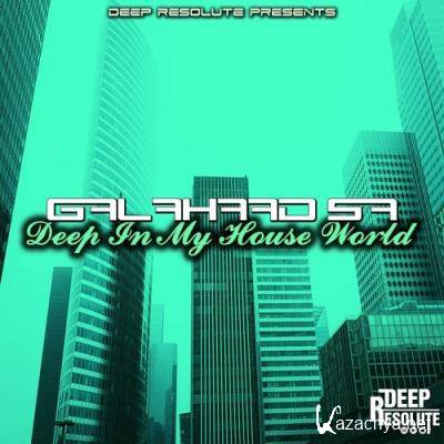 Galahad SA - Deep In My House World (2022)