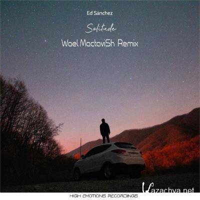 Ed Sanchez - Solitude (Wael MactaviSh Remix) (2022)