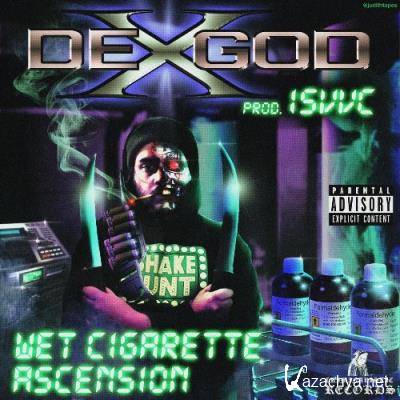 Dexgod - Wet Cigarette Ascension (2022)