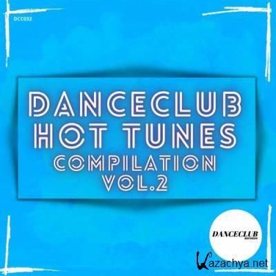 DanceClub Hot Tunes Compilation Vol. 2 (2022)