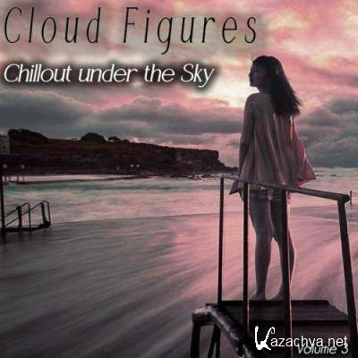 Cloud Figures, Vol. 3 (Chillout Under the Sky) (2022)