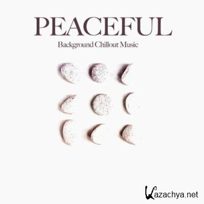 Peaceful (Background Chillout Music) (2022)