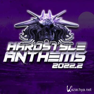 Hardstyle Anthems 2022.2 (2022)