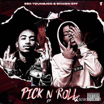 Shawn Eff & EBK Young Joc - Pick N Roll (2022)