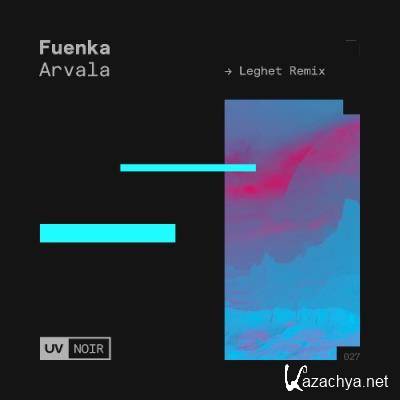 Fuenka - Arvala (Leghet Remix) (2022)